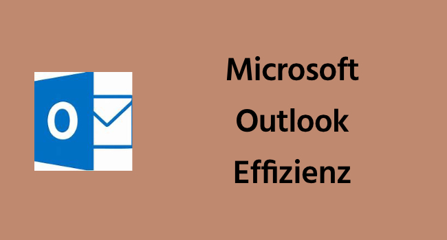 Microsoft Outlook Effizienz